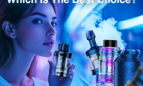 2025 Top Vape Atomizer: Which Is The Best Choice?